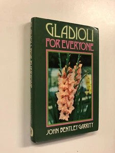 Gladioli For Everyone by John Garrity - Pub: Garden Book Club 1977 Hardback Book - Picture 1 of 1