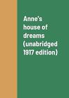 Anne's house of dreams (unabridged 1917 edition) by Lucy Maud Montgomery Paperba