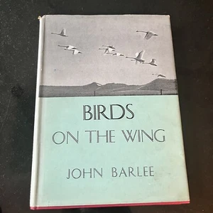 Birds on the Wing - John Barlee - 1st 1947 - Picture 1 of 1