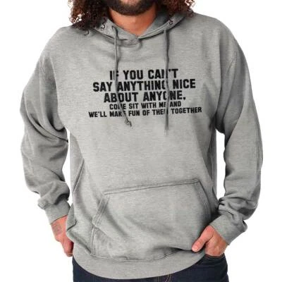 Cant Say Anything Nice Funny Rude Humor Gift Hoodie Hooded Sweatshirt Men Women - Image 1 of 4