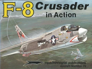 SQUADRON SIGNAL F-8 CRUSADER LTV USN VF USMC VMF VIETNAM AERONAVALE RF-8G TF-8A - Imagen 1 de 4