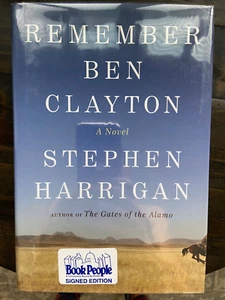 Remember Ben Clayton by Stephen Harrigan (Signed 1st Ed, 2011, Hardcover) - Imagen 1 de 3