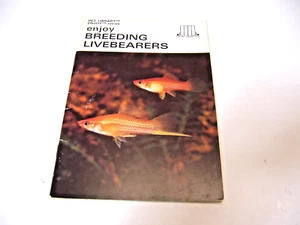 Vintage Aquarium Book Enjoy Breading Livebearers Pet Library #B103 - Imagen 1 de 3