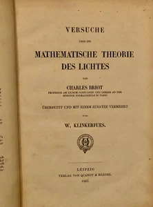 Versuche über die mathematische Theorie des Lichtes Charles Briot 1867 - Bild 1 von 4