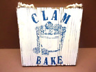 Wooden CLAM BAKE Distressed Sign 8" x 8" Blue on White Pretty Cool Seaside Sign