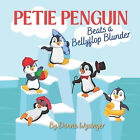 Petie Penguin Beats A Bellyflop Blunder: Overcoming Fears And Moving Forward ...