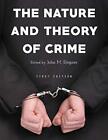 The Nature And Theory Of Crime, (Editor) New 9781634873963 Fast Free Shipping-,