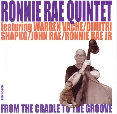 Ronnie Rae Quintet From the Cradle to the Groove (CD) Album - Bild 1 von 2