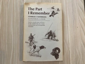 The Part I Remember by Charles F. Waterman Outdoor Life True Stories - Picture 1 of 10