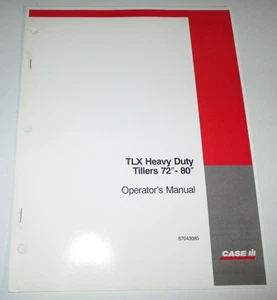 Case IH TLX (72" & 80") Heavy Duty Tiller Operators Manual 87043085 ORIGINAL! - Picture 1 of 3