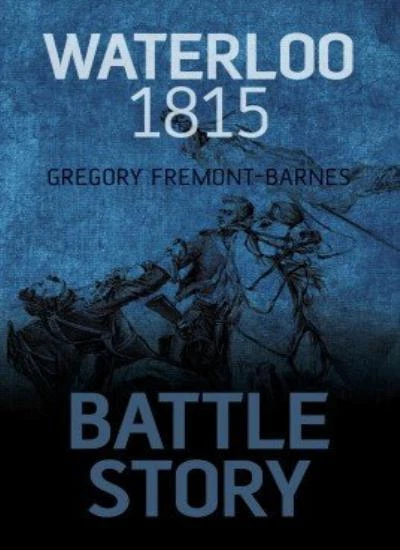 Battle Story Waterloo 1815-Fremont Barnes - Image 1 of 1