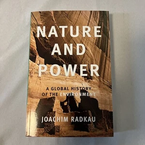 Nature and Power : A Global History Of The Environment Joachim Radkau - Picture 1 of 2
