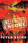 Uncle Rico's Encore: Mostly True Stories Of Filipino Seattle By Peter Bacho Hard