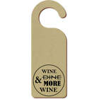 'Wine And More Wine' 200mm x 72mm Door Hanger / Sign (DH00040438)
