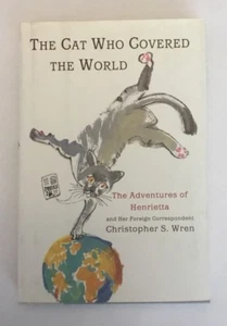 The Cat Who Covered the World - Christopher S. Wren Hardcover With Dust Jacket - Picture 1 of 6
