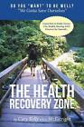 The Health Recovery Zone By Cary Kelly (English) Paperback Book