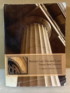 Business Law: Text and Cases - Truman State University (Clarkson, Miller, Cross - Picture 1 of 4