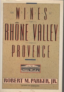 Wines of the Rhone Valley & Provence Signed By Robert M Parker Jr FREE USA SHIP - Picture 1 of 2