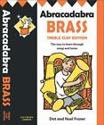 Abracadabra Brass; Treble Clef: The Way to Learn Through Songs and Tunes: Pupil'