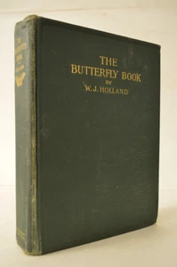 The Butterfly Book W.J. Holland Early Ed HC - Picture 1 of 1