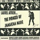 LAUREL AITKEN - Pioneer Of Jamaican Music Vol 1 - CD - *Excellent État*