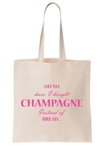 Funny Shopper Tote Bag-'Oh have I bought Champagne Instead of Bread...' (T662-P) - Picture 1 of 1