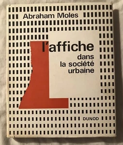 MOLES Abraham A.: L'affiche dans la société urbaine - Signierte Erstausgabe RAR - Picture 1 of 6