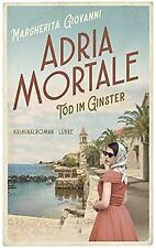 Adria mortale - Tod im Ginster: Kriminalroman von Giovan... | Buch | Zustand gut