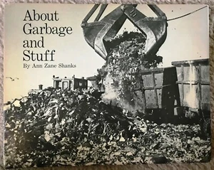 About Garbage and Stuff by Shanks, Ann Zane/ 1st Ed/ Signed/ 1973 - Picture 1 of 6