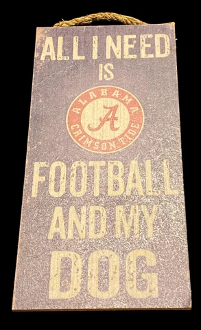 University Alabama Football wood plaque all I need is bama football & my dog Cover