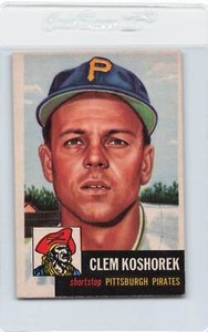 1953 Topps #8 Clem Koshorek Pirates EX/MT *DA3533