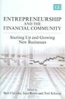 Entrepreneurship And the Financial Community : Starting Up And Growing New Bu...
