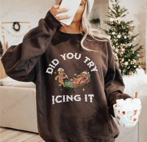 Did You Try Icing It Sweatshirt | Gingerbread Humor Sweatshirt | Christmas Nurse - Picture 1 of 9