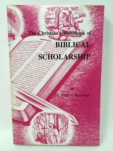 The Christian's Handbook of Biblical Scholarship by Dr. Peter S. Ruckman 1988 - Picture 1 of 8