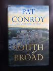 South of Broad par Pat Conroy (2009) 1ED/1PRT COUVERTURE RIGIDE SIGNÉE