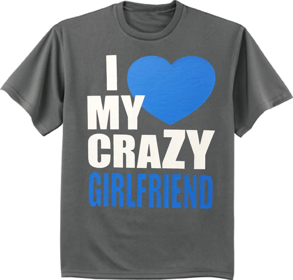 Mens Big and Tall T-shirts Graphic Tee Funny T-shirt Crazy Girlfriend - Image 1 of 1