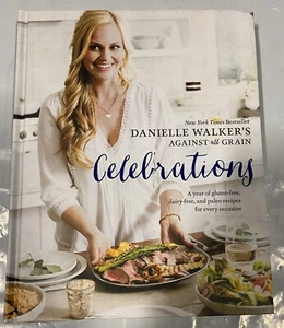 Danielle Walker's Against All Grain Celebrations: 2016 - Great gift idea! - Foto 1 di 2