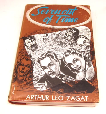 Arthur Leo ZAGAT SEVEN OUT of TIME 1st Edition Fantasy Press 1949 #102/500 Rare - Image 1 of 4