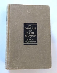 The Dream Of Fair Woman Book Henry Williamson Hard Cover 446 P. Vintage 1931 USA - Bild 1 von 9