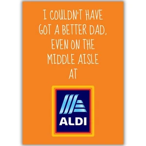 Funny Father's Day Card For Dad, ALDI Middle Aisle, Novelty Humour Birthday Dad - Picture 1 of 8
