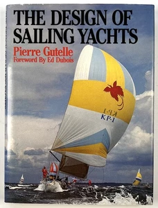 The Design of Sailing Yachts.   Pierre Gutelle.     All-English edition. 1984. - Bild 1 von 6