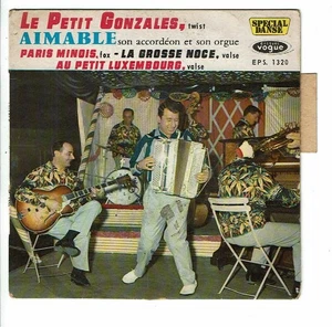 AIMABLE Vinyle 45T EP LE PETIT GONZALES - PARIS MINOIS - GROSSE NOCE -VOGUE 1320 - Picture 1 of 3