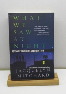 What We Saw at Night by Mitchard, Jacquelyn Advance Uncorrected Edition 2013 - Imagen 1 de 7