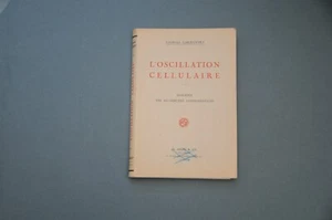 Esotérisme Radiesthésie G. Lakhovsky L'oscillation cellulaire 1931 Rare étude - Imagen 1 de 7