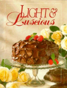 LIGHT & LUSCIOUS COOKBOOK-239 PAGES-OXMOOR HOUSE-HARDCOVER - Picture 1 of 1