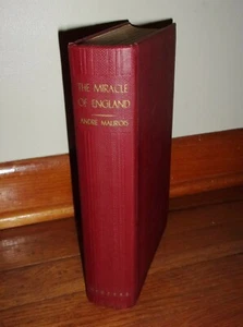 THE MIRACLE OF ENGLAND-Account of Her Rise to Pre-Eminence-Maurois-SUPERB 1st HC - Imagen 1 de 5