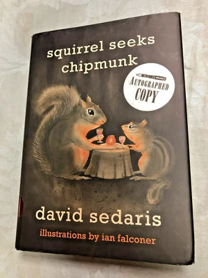 RARE SIGNED 1ST EDIT.! Squirrel Seeks Chipmunk David Sedaris (2010) FINE HC w/DJ - Image 1 of 4