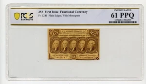 1st Issue 25c Fractional Currency Fr 1281 Plain Edge w/Monogram PCGS UNC 61 PPQ - Picture 1 of 2
