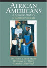 African Americans : A Concise History, Combined Volume Chapters 1
