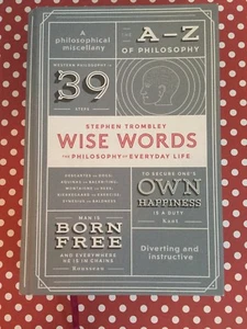 Wise Words by Stephen Trombley ~ Philosophy For Everyday Life (NEW) - Picture 1 of 6